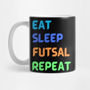 Eat Sleep Futsal Repeat - Football for Soccer Fans - WordCloud Mug